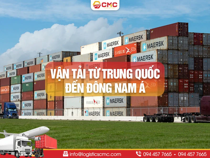 Dịch Vụ Vận Tải Từ Trung Quốc Đến Ðông Nam Á Năm 2026