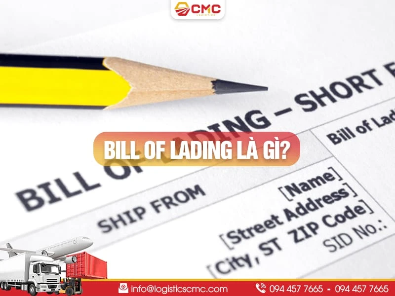 Bill of Lading Là Gì? Tổng Hợp Những Kiến Thức Về Vận Đơn B/L Năm 2026
