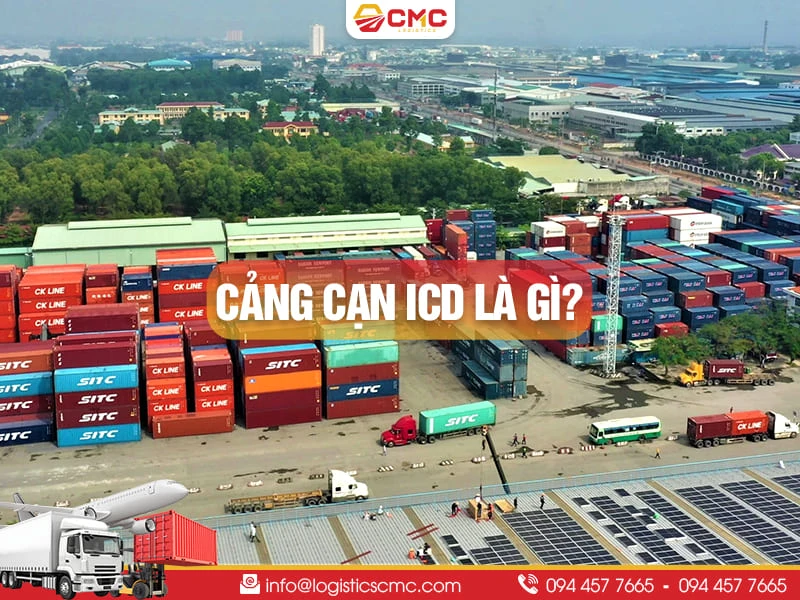 Cảng Cạn ICD Là Gì? Những Cảng Cạn ICD Lớn Tại Việt Nam Năm 2026