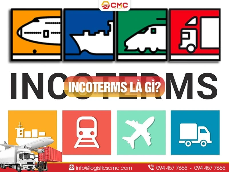 Incoterms Là Gì? Giải Thích 11 Điều Khoản Trong Incoterms Mới Nhất