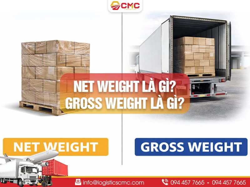 Net Weight Là Gì? Gross Weight Là Gì? Hướng Dẫn Cách Tính Năm 2026