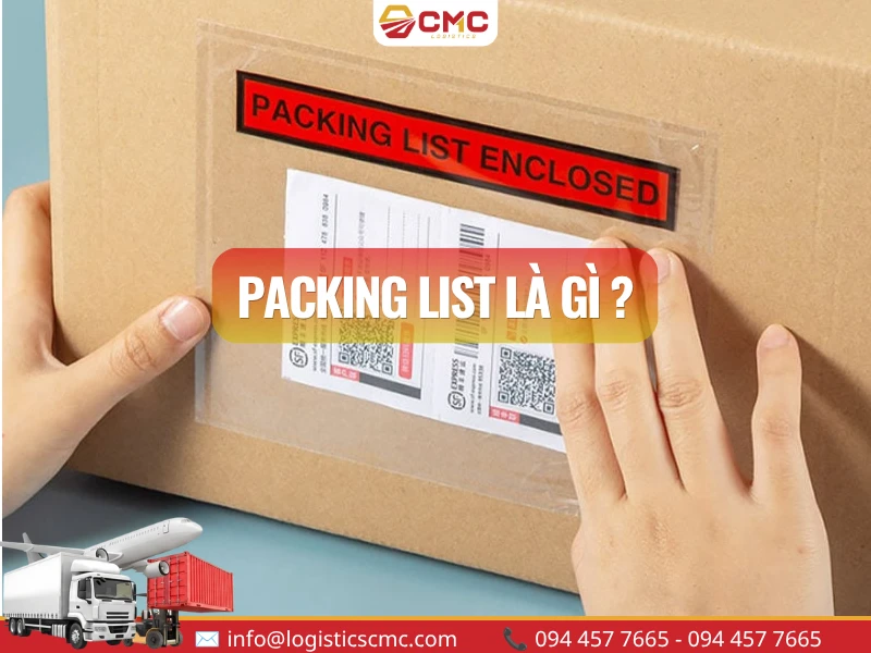 Packing list là gì? Vai trò, nội dung và cách lập Packing list