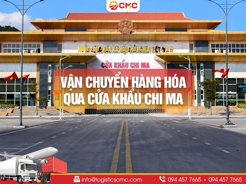 Dịch Vụ Vận Chuyển Hàng Hóa Qua Cửa Khẩu Chi Ma - Ái Điểm Năm 2026