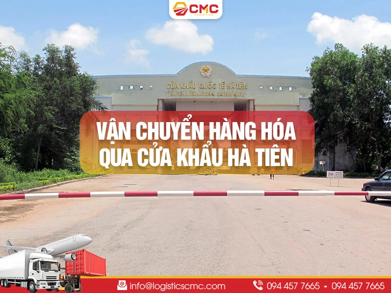 Dịch Vụ Vận Chuyển Hàng Hóa Qua Cửa Khẩu Hà Tiên Năm 2026