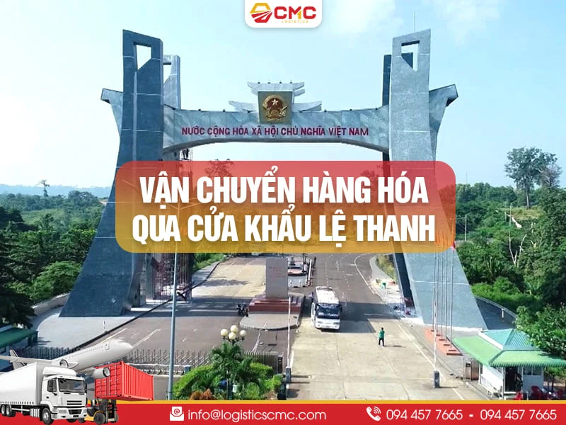 Dịch Vụ Vận Chuyển Hàng Hóa Qua Cửa Khẩu Lệ Thanh Năm 2026
