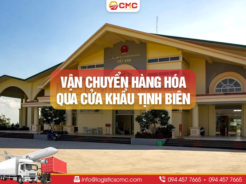Dịch Vụ Vận Chuyển Hàng Hóa Qua Cửa Khẩu Tịnh Biên Năm 2026